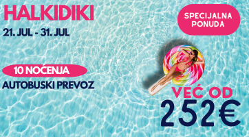 LAST MINUTE PONUDA | HALKIDIKI | 21. JUL | 10 NOĆENJA