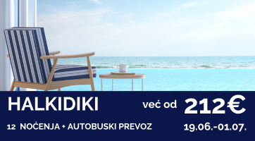 SPECIJALNA PONUDA | 19. JUN | HALKIDIKI | 12 NOĆENJA
